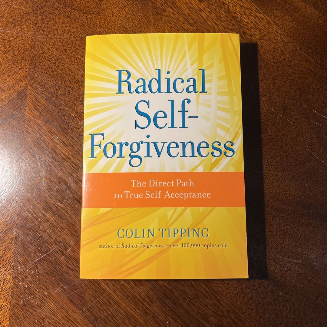 Radical Self-Forgiveness