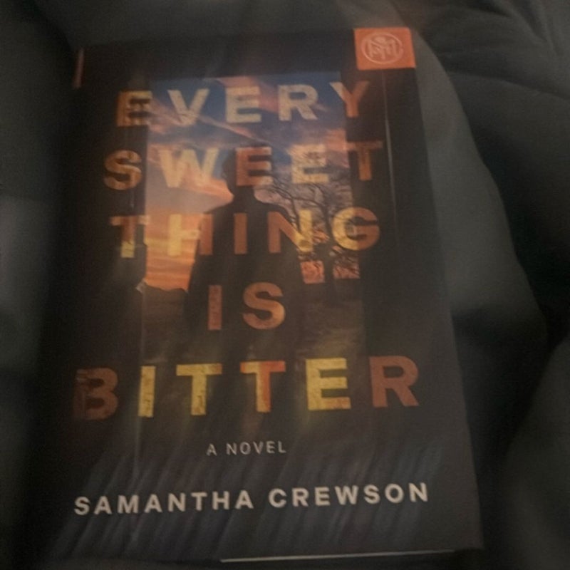 Every Sweet Thing Is Bitter