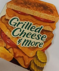 Grilled Cheese and More