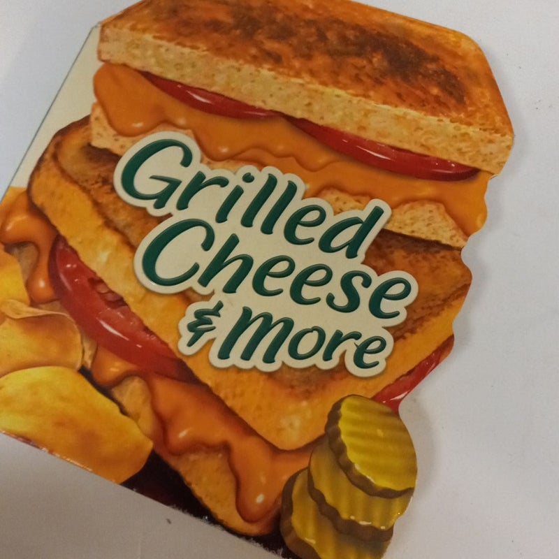 Grilled Cheese and More