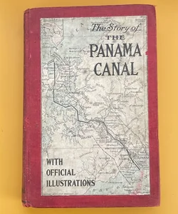 The Story of the Panama Canal 