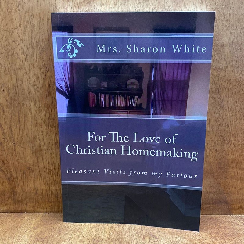 For the Love of Christian Homemaking