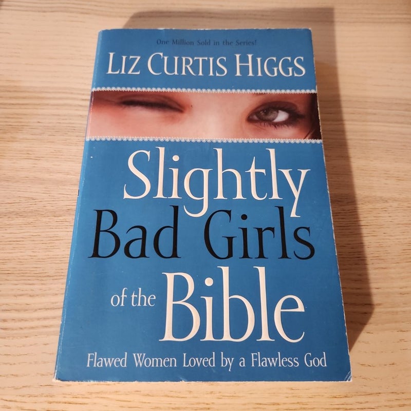 Slightly Bad Girls of the Bible/Really Bad Girls of the Bible