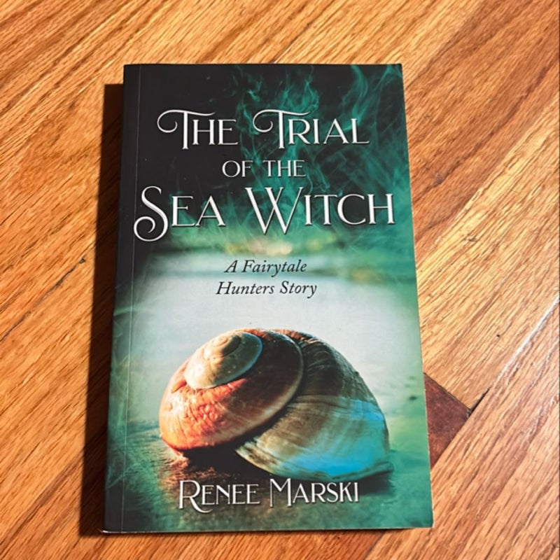 The Trial of the Sea Witch *SIGNED*