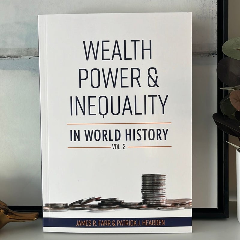 Wealth, Power and Inequality in World History Vol. 2