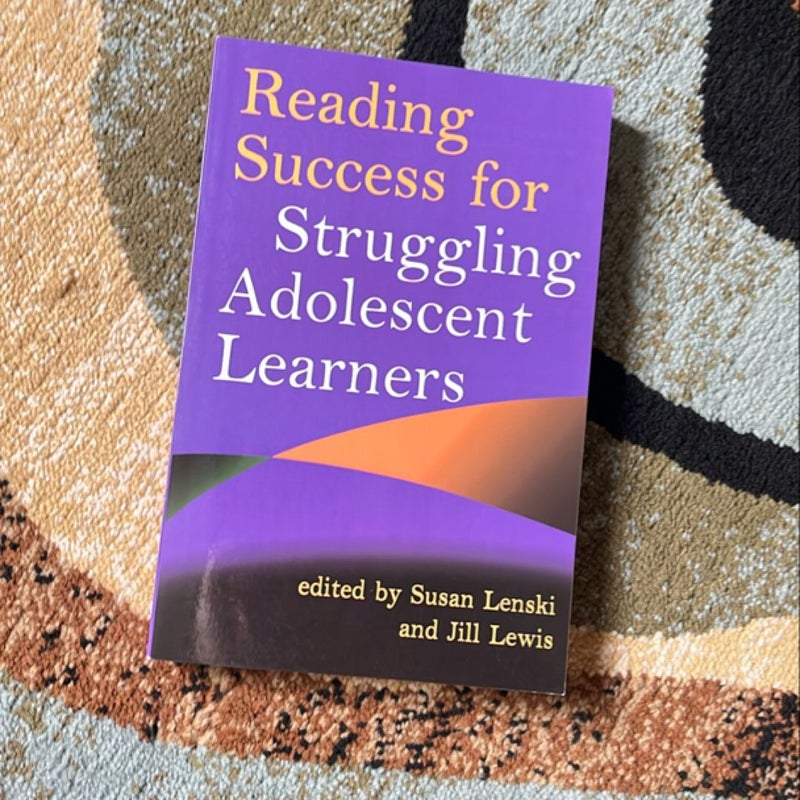 Reading Success for Struggling Adolescent Learners