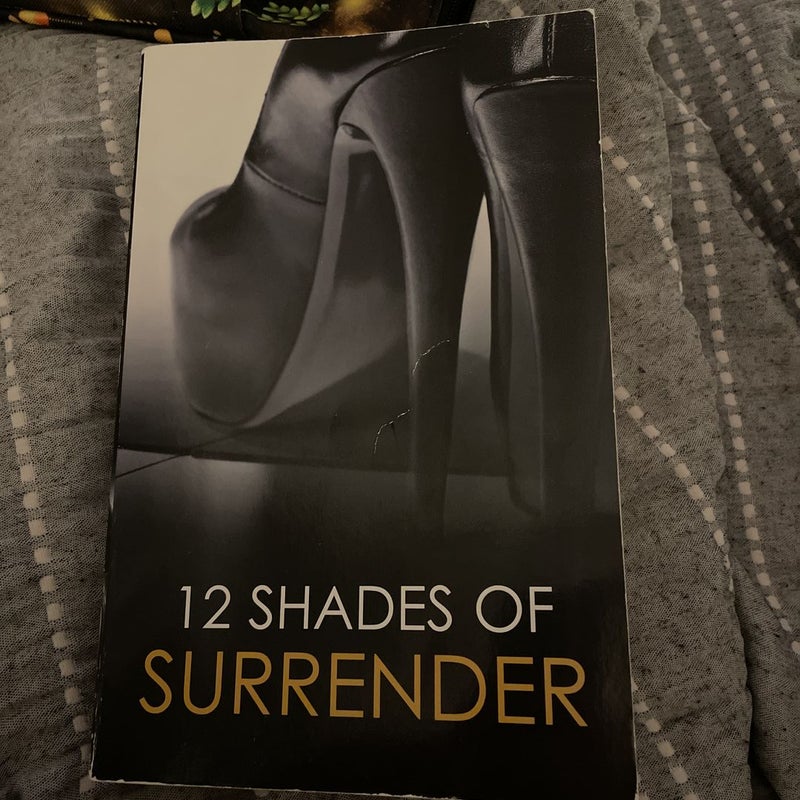 12 Shades of Surrender