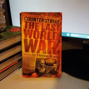 Counterstrike: the Last World War, Book 2