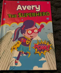 Avery The Superhero 