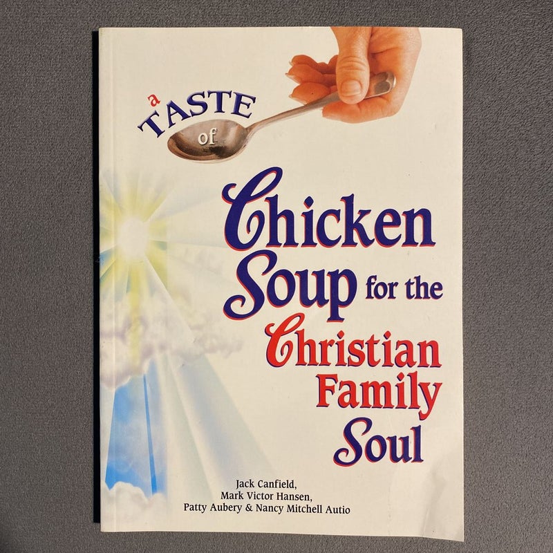 Chicken Soup For The Christian Family Soul