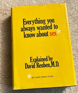 Everything You Always Wanted to Know About Sex