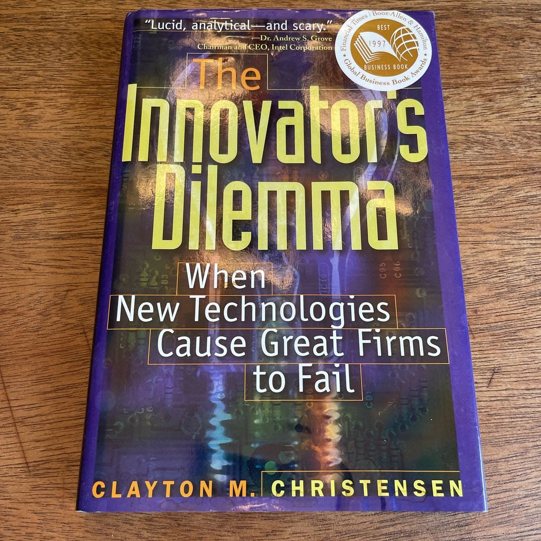 The Innovator's Dilemma