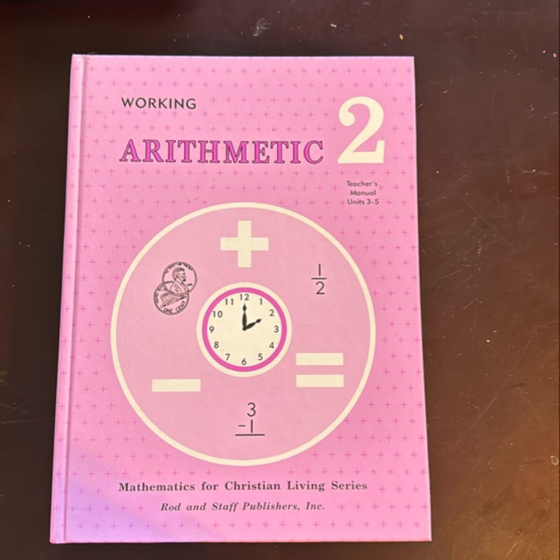 Rod & Staff Grade 2 Math Teacher’s Manual, Units 1-5