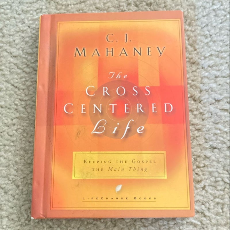 The Cross-Centered Life