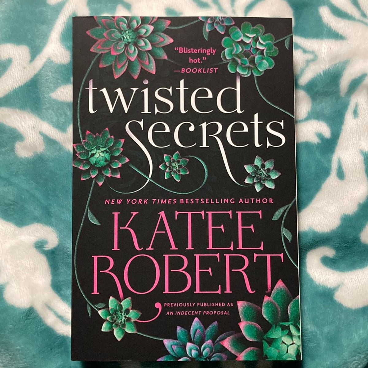 Twisted Secrets (previously Published As Indecent Proposal) by Katee