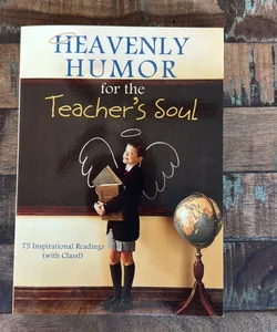 Heavenly Humor for the Teacher's Soul