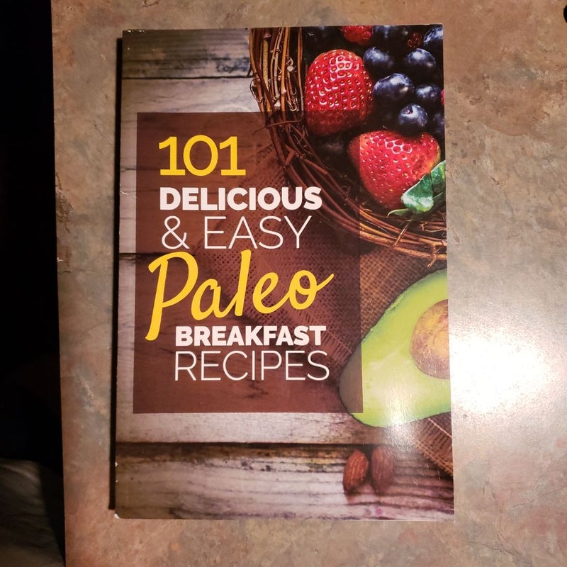 101 Delicious & Easy Paleo Breakfast Recipes 