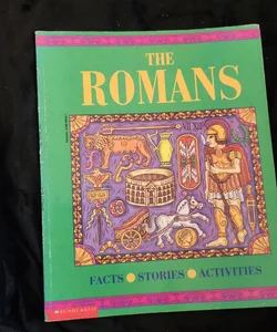 Th Romans: Facts, Stories and Activities