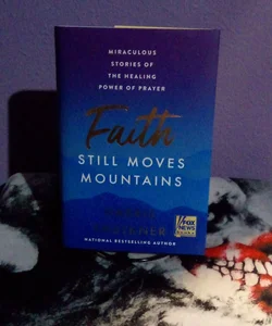 First Edition - Faith Still Moves Mountains