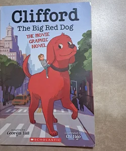 Clifford the Big Red Dog: the Movie Graphic Novel