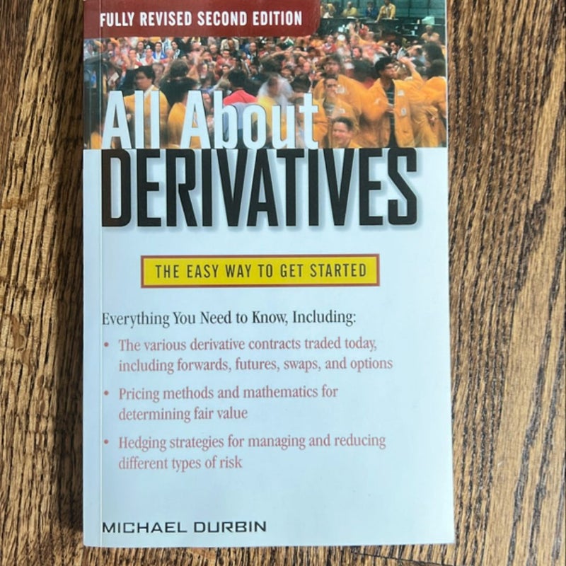 All about Derivatives Second Edition by Michael Durbin