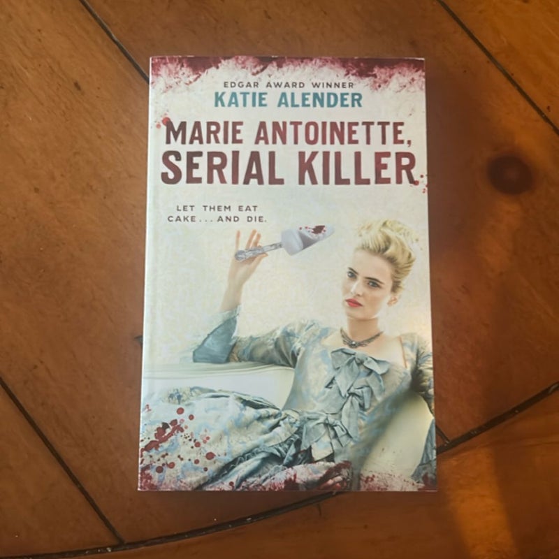 Marie Antoinette, Serial Killer
