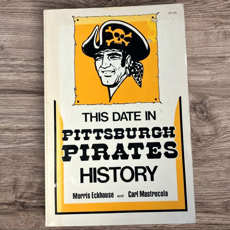 This date in Pittsburgh Pirates History