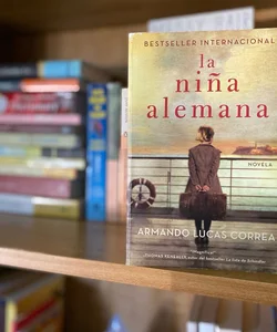 La niña Alemana (the German Girl Spanish Edition)