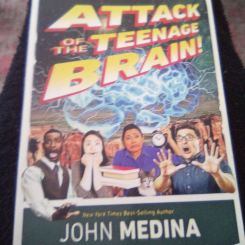 Attack of the Teenage Brain