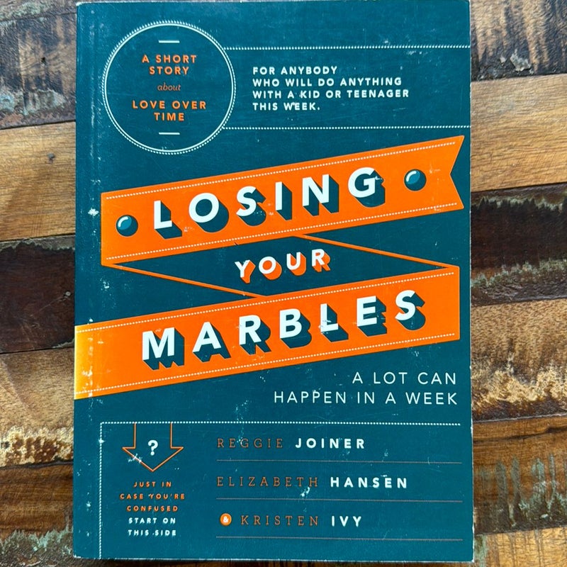 Losing Your Marbles