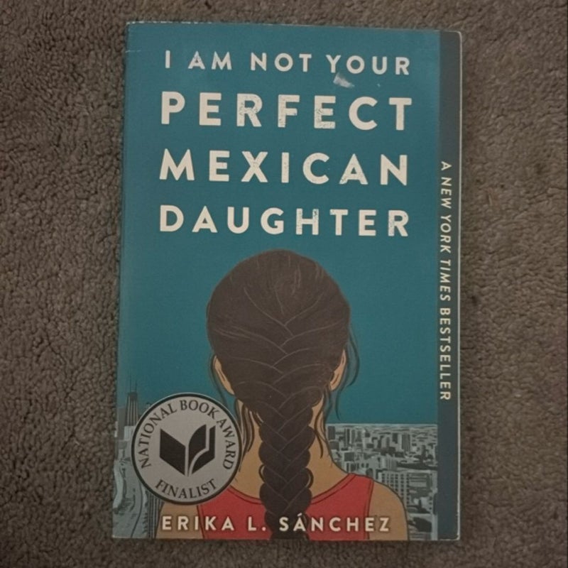 I Am Not Your Perfect Mexican Daughter