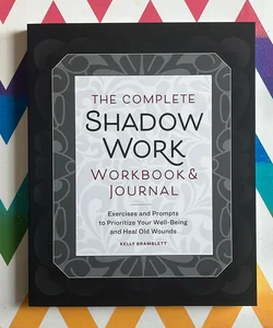The Complete Shadow Work Workbook and Journal