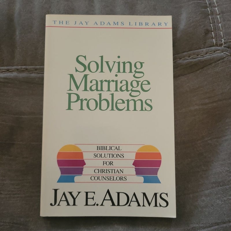 Solving Marriage Problems