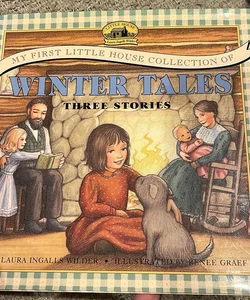 My First Little House Collection of Winter Tales *out of print 