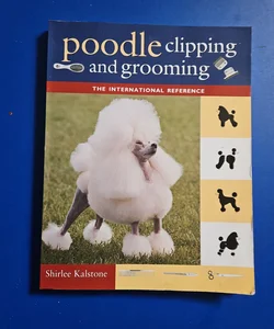 Poodle Clipping and Grooming