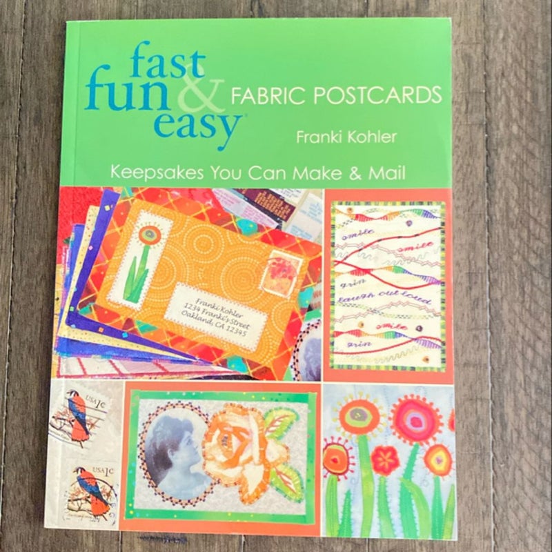 Fast Fun and Easy Fabric Postcards