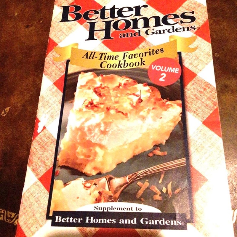 Better Homes and Gardens All Time Favorites Cookbook
