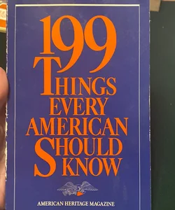199 Things Every American Should Know