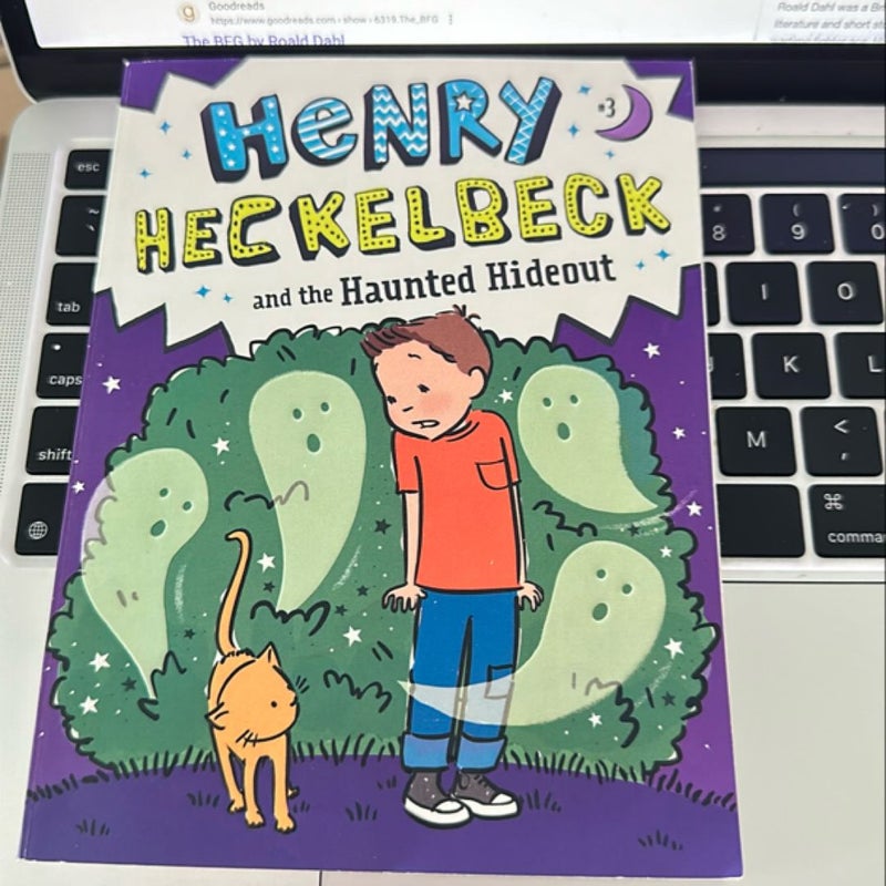 Henry Heckelbeck and the Haunted Hideout