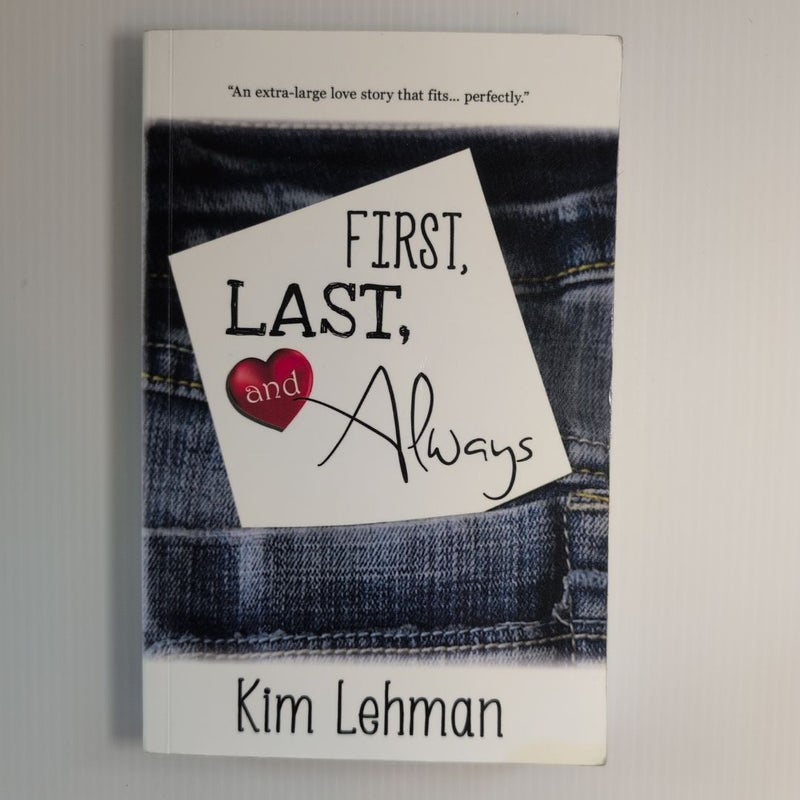First, Last, and Always *SIGNED*