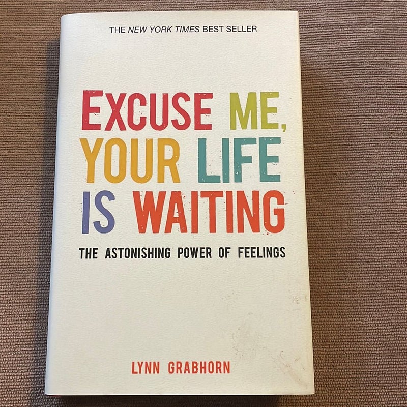 Excuse me, your life is waiting