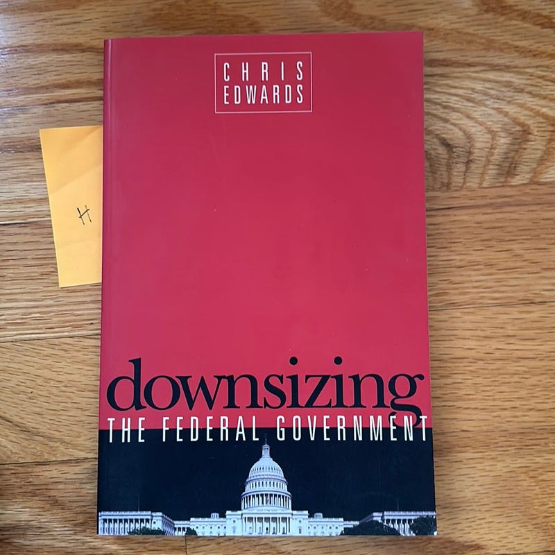 Downsizing the Federal Government