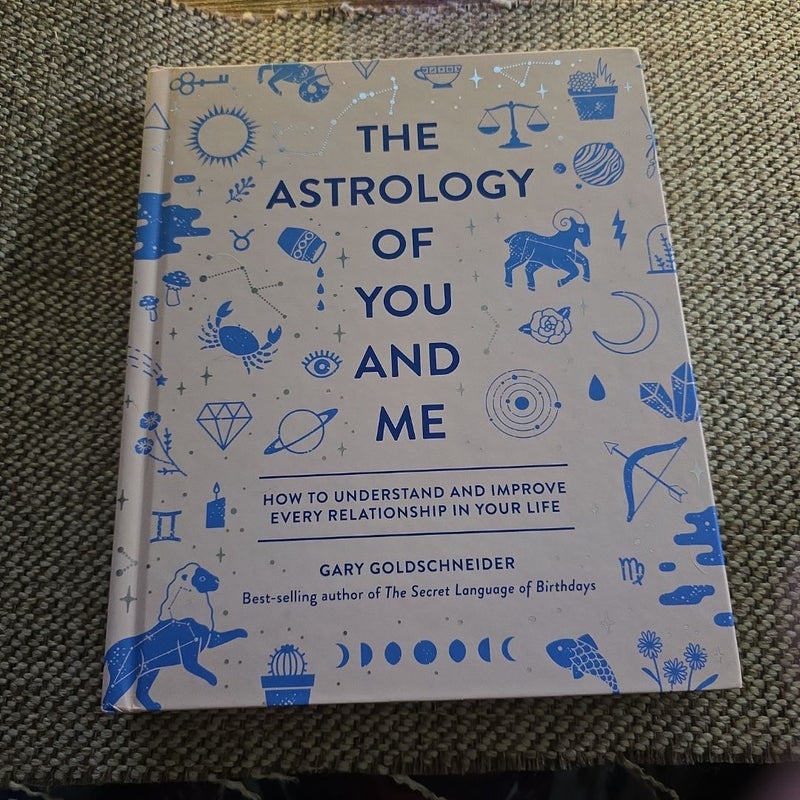 The Astrology of You and Me