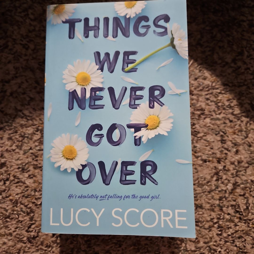 Things We Never Got Over