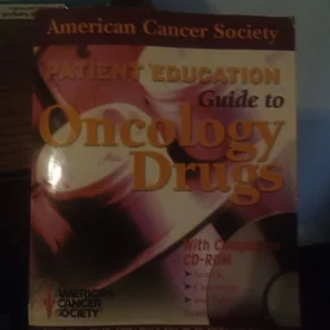 American Cancer Society Patient Education Guides to Oncology Drugs