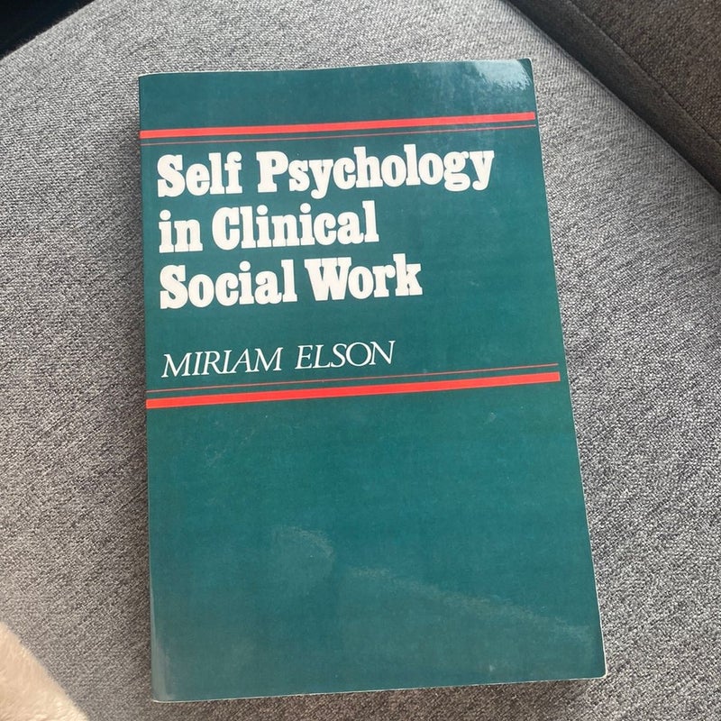 Self Psychology in Clinical Social Work