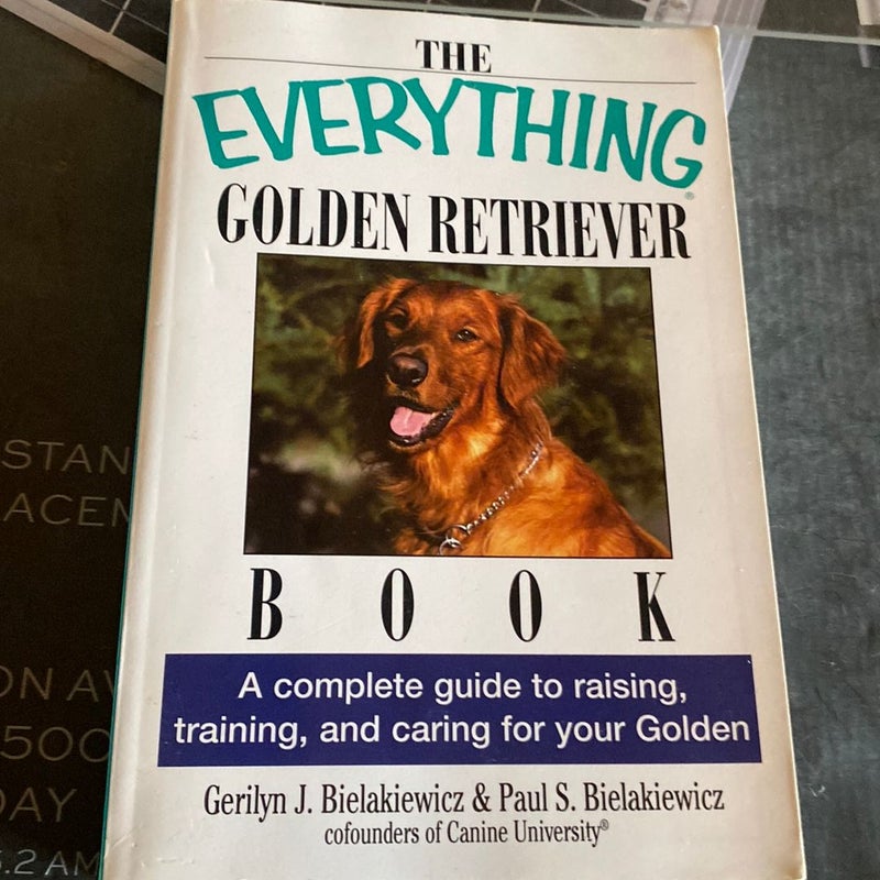 The Everything Golden Retriever Book 