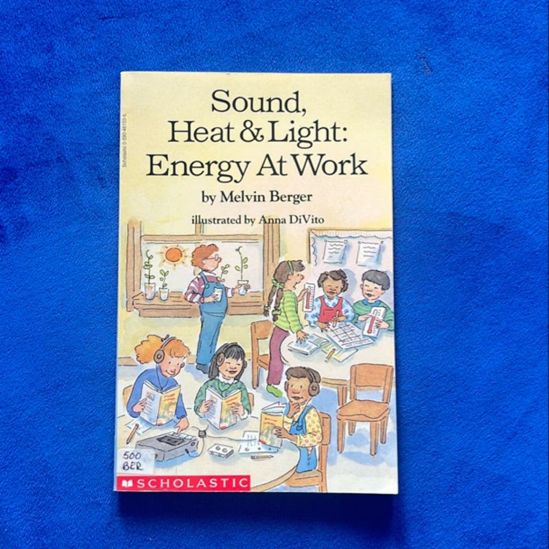 Sound, Heat and Light