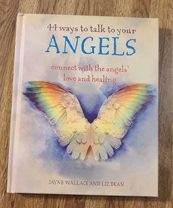 44 Ways to talk to your Angels