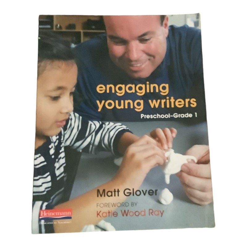 Engaging Young Writers, Preschool-Grade 1